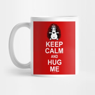 Keep Calm and Hug Me Mug